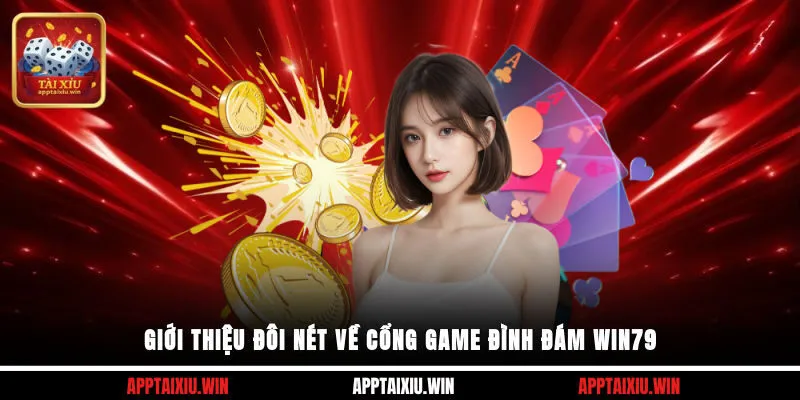Win79 1 Giới thiệu đôi nét về cổng game đình đám Win79